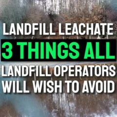 Landfills Leachate – 3 Things All Landfill Operators Will Wish to Avoid -text featured image